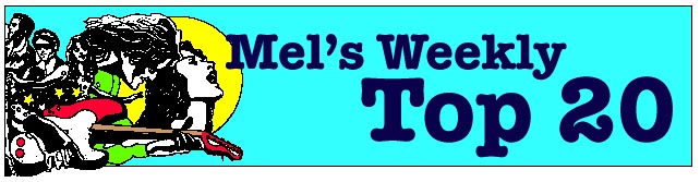 Mel's Weekly Top 20